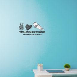 Add Your Text Name, Peace Love Skateboarding, 24&quot;  Wall Decal