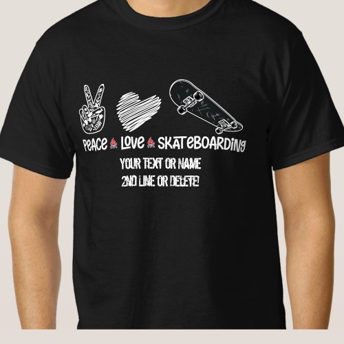Add Your Text Name Peace Love Skateboarding       T_Shirt
