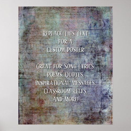 Add Your Text Quote Grunge Textured Dark Colors Poster