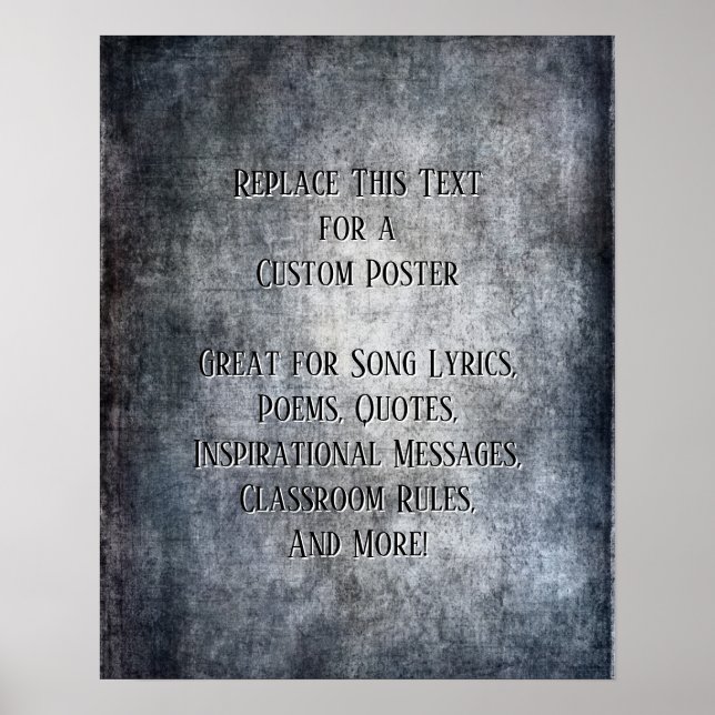 Add Your Text Quote Grunge Textured Dark Gray Poster (Front)