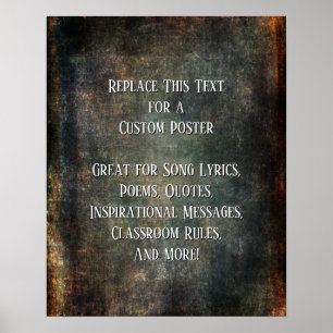 Add Your Text Quote Warm Dark Grunge Textures Poster
