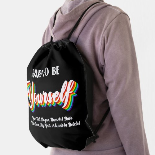 Add Your Text Rainbow Dare To Be Yourself Black  Drawstring Bag