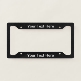 Add your text to a licensed plate frame. license plate frame