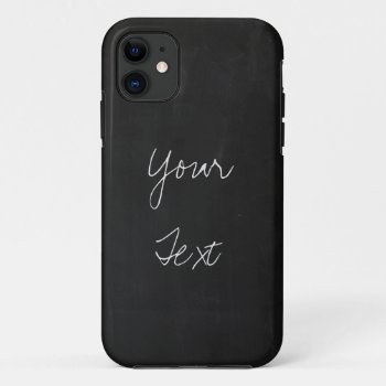 Add Your Text To Chalkboard Background Iphone 11 Case by lovableprintable at Zazzle