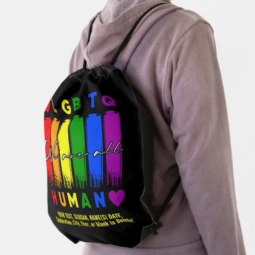 Add Your Text We Are All Human LGBT Rainbow Black Drawstring Bag