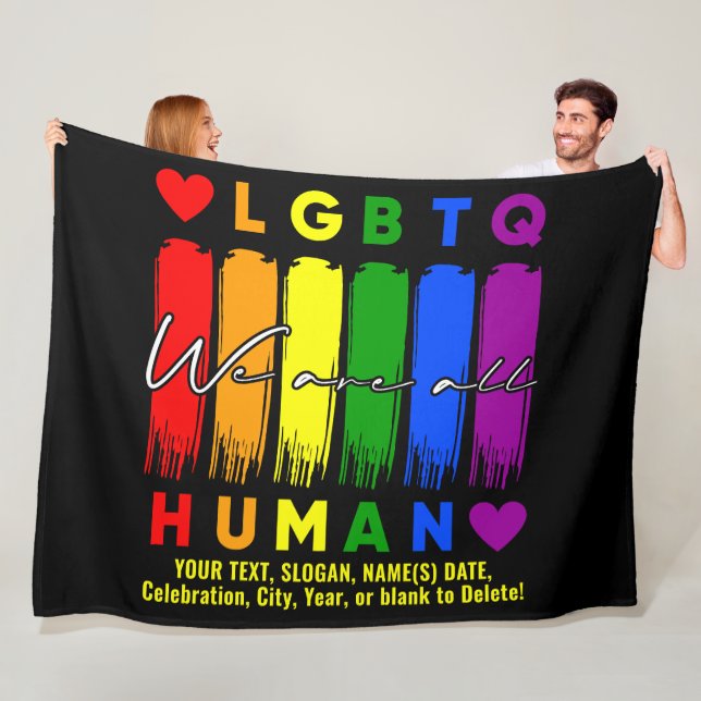 Add Your Text, We Are All Human LGBT Rainbow Black Fleece Blanket (In Situ)