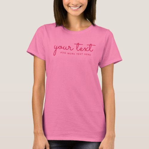 Add Your Text Womens Modern Pink Elegant Template T_Shirt