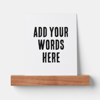 Add Your Words Here Custom Customized Personalized Picture Ledge