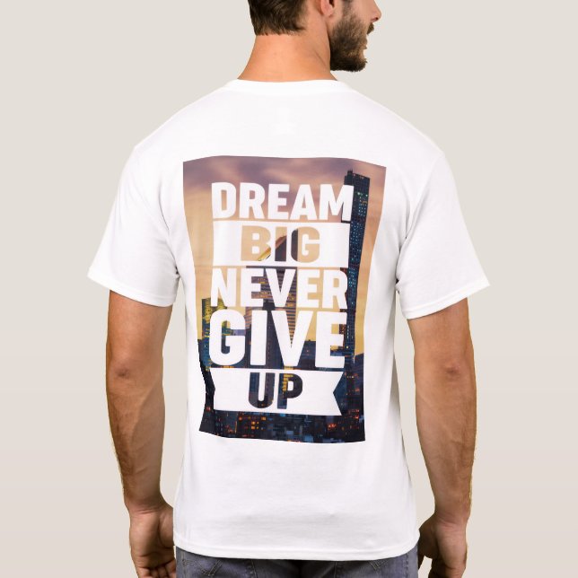 Adda_Bouch dream big never give up T-Shirt (Back)