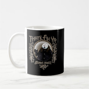 Addams Family Uncle Fester That'll Fix Ya Portrait Coffee Mug