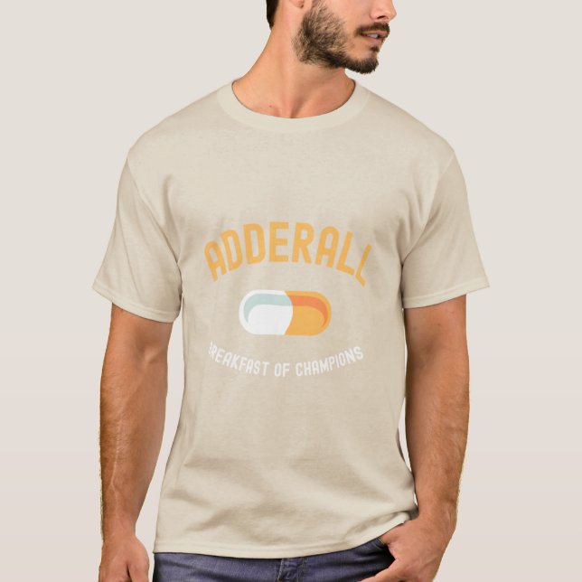 ADDERALL Breakfast Of Champions43 T-Shirt (Front)