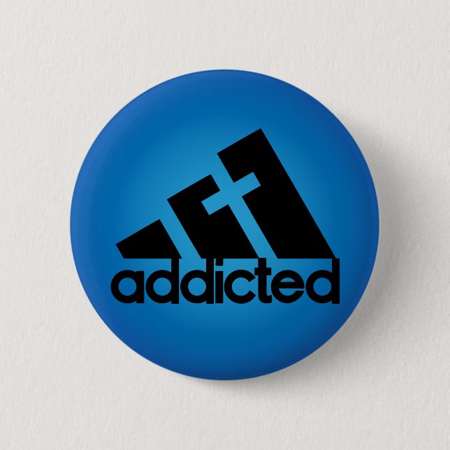 Addicted Button (Front)