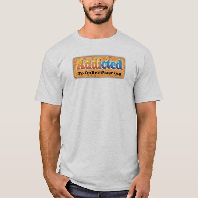 addicted-farmer T-Shirt (Front)