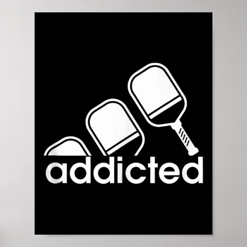 Addicted Pickleball Player Tank Top  Poster
