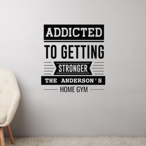 Addicted Stronger Workout Decal home Gym Fitness