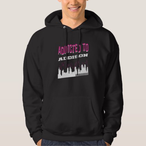 Addicted To Addison   Vacation Humor Trip Vermont Hoodie