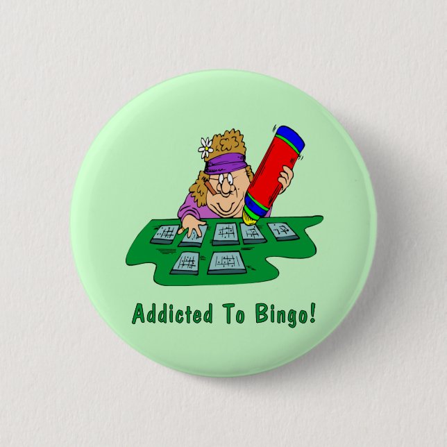 Addicted To Bingo! Button (Front)