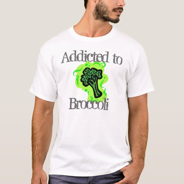 Addicted to Broccoli T-Shirt (Front)
