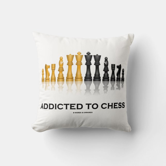 Addicted To Chess (Chess Humor Saying) Chess Set Throw Pillow (Front)