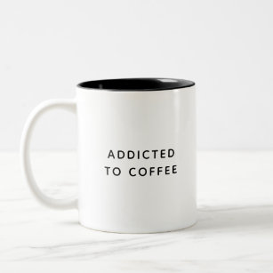 Addicted To Coffee Cute Breakfast Coffee Mug