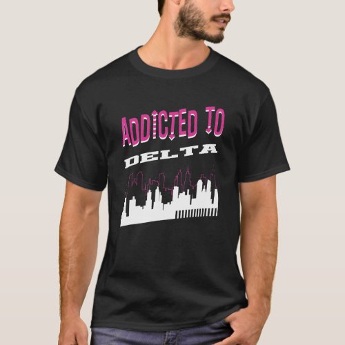 Addicted To Delta   Vacation Humor Trip Alabama To T_Shirt