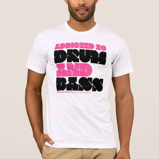 Addicted to Drum and Bass T-Shirt (Front)