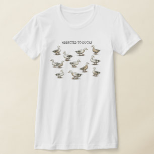 Addicted to Ducks T-Shirt