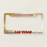 Addicted To Fabulous Las Vegas, Nv License Plate Frame at Zazzle