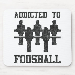 Addicted To Foosball Mouse Pad