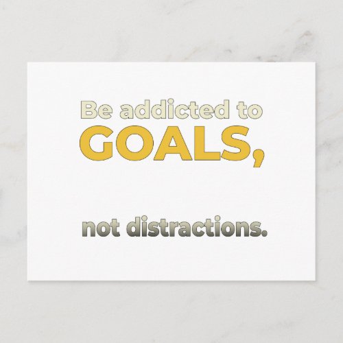 Addicted to goals motivational quote Design Postcard