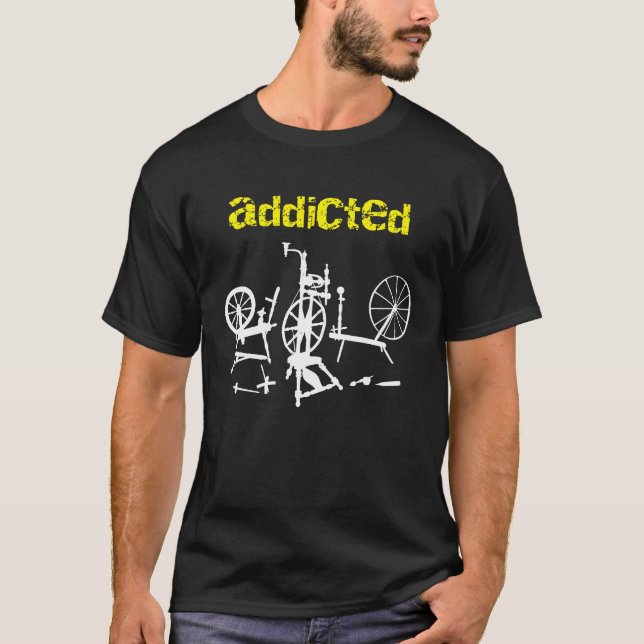 Addicted to Hand Spinning Wheels & the joy of spin T-Shirt (Front)