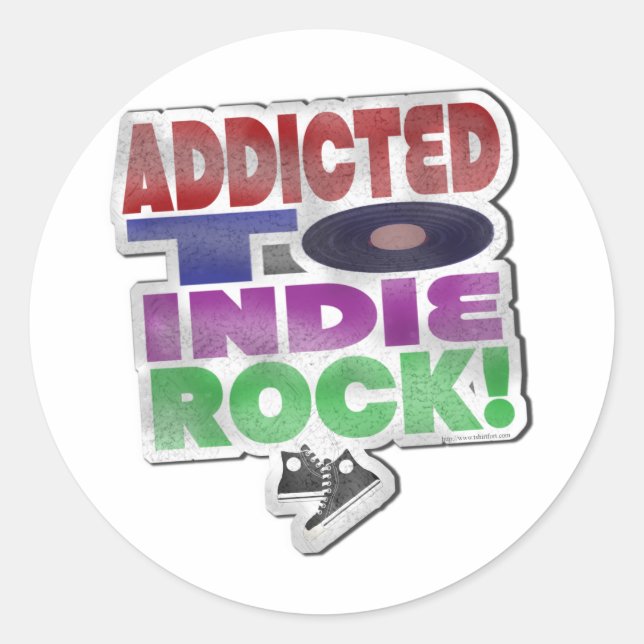 Addicted to Indie Rock! Classic Round Sticker (Front)
