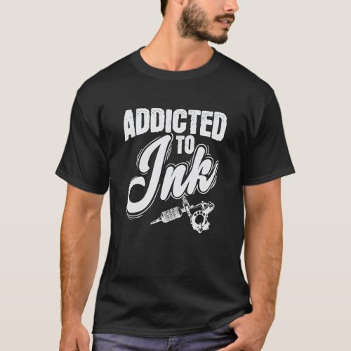 Addicted to Ink Tattoo Ttowierung T_Shirt