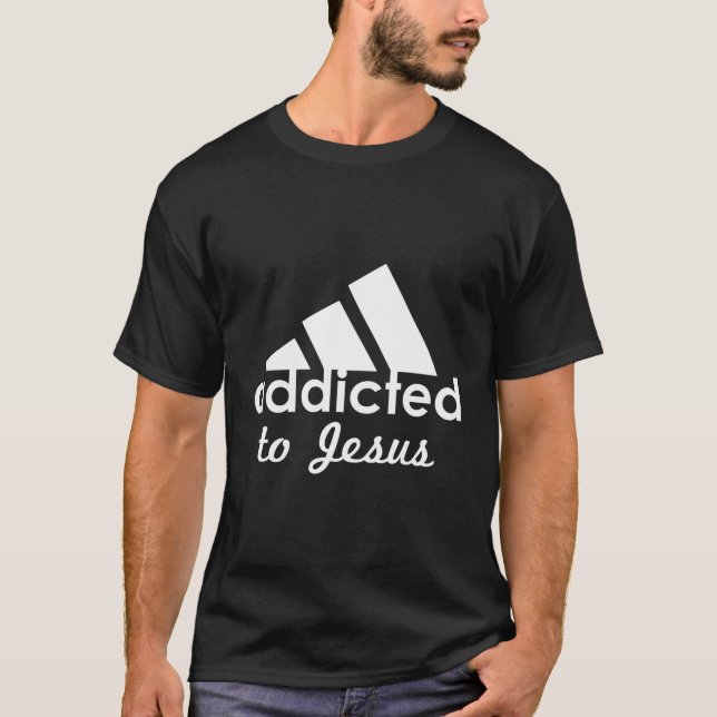 Addicted To Jesus T-Shirt (Front)