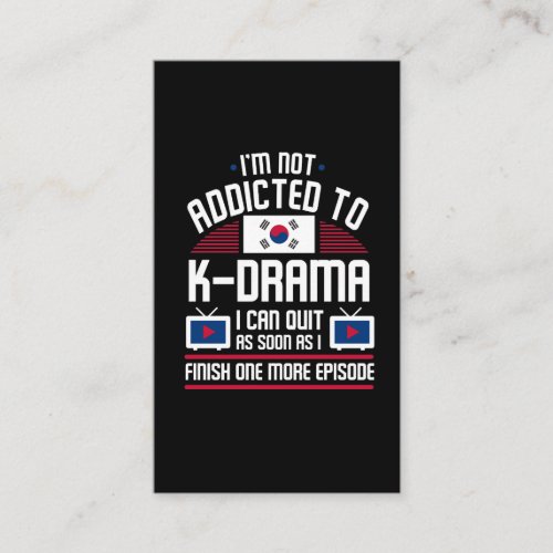 Addicted to K_Drama K_pop Korean Music Lover Business Card