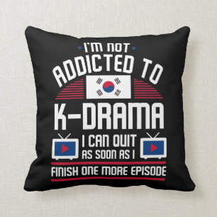 Addicted to K-Drama K-pop Korean Music Lover Throw Pillow