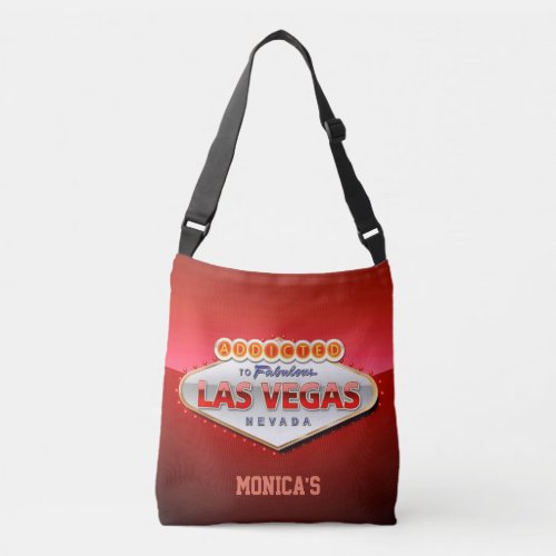 Addicted to Las Vegas Nevada Funny Sign Crossbody Bag