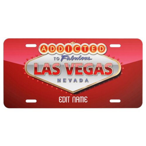 Addicted to Las Vegas Nevada Funny Sign License Plate