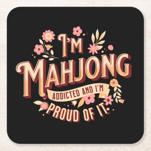 Addicted to mahjong  Funny mahjong Square Paper Coaster