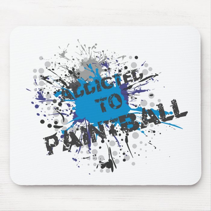 Addicted to Paintball 2   Blue Splat Mousepad