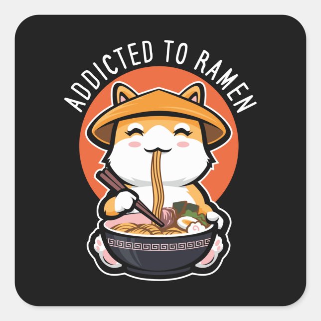 Addicted to Ramen Square Sticker (Front)