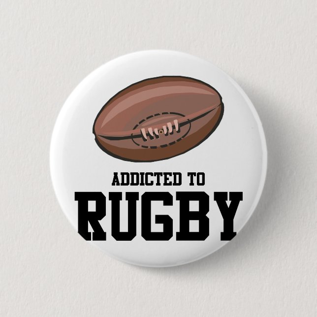 Addicted To Rugby Button (Front)