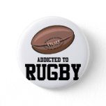 Addicted To Rugby Button