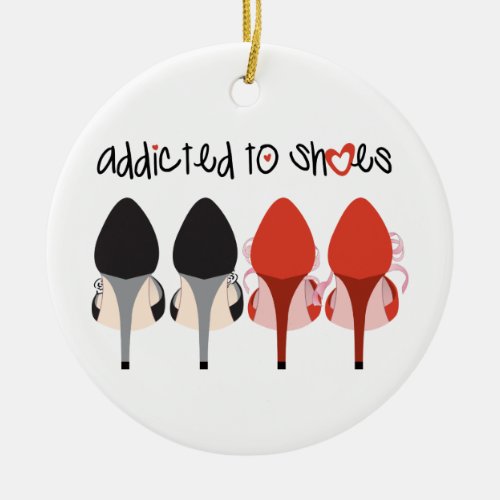 Addicted To Shoes Ceramic Ornament