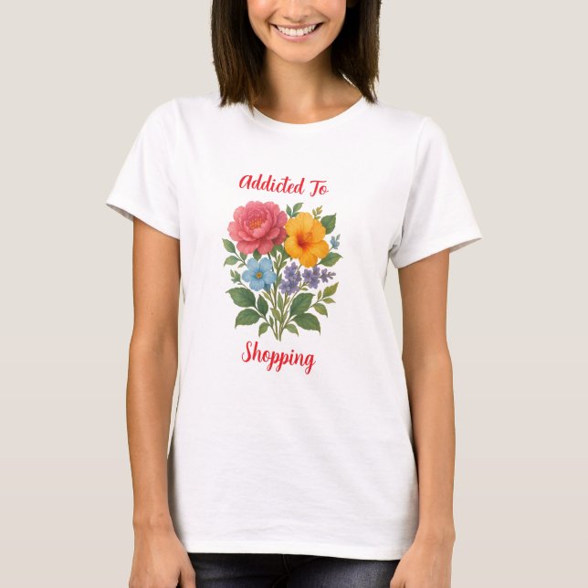 Addicted to Shopping Flower Women's T-Shirt (Front)
