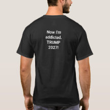 Addicted to stupidity T-Shirt