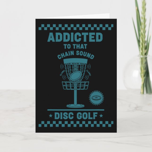 Addicted To That Chain Sound Disc Golf Flying Disc Card (Front)