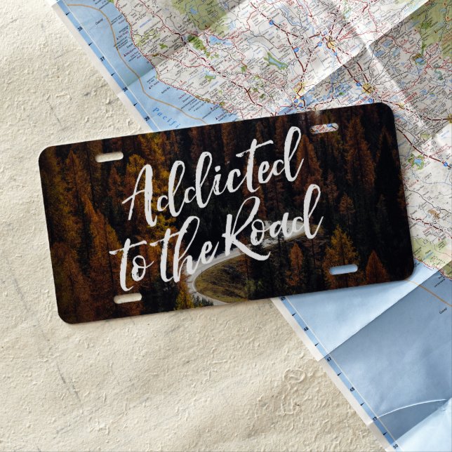 Addicted to the Road | Wanderlust Nature License Plate (In Situ)