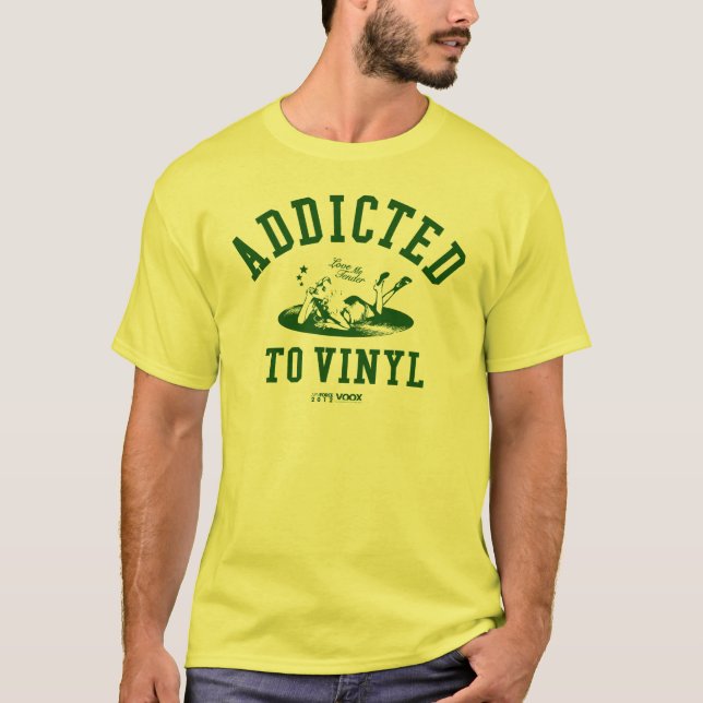 Addicted to vinyl (green) T-Shirt (Front)