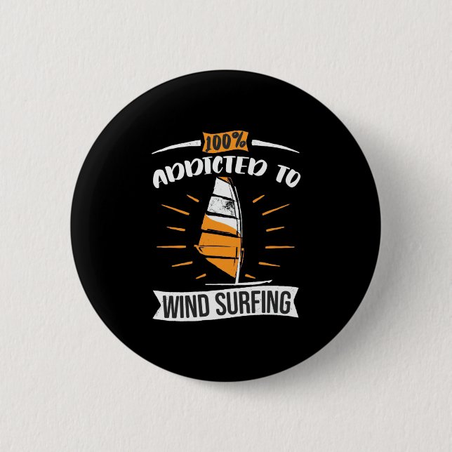 Addicted To Wind Surfing Button (Front)
